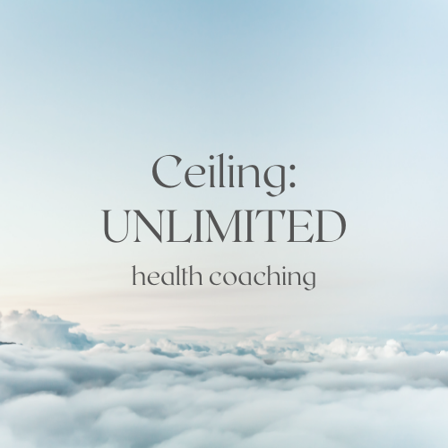 Ceiling: Unlimited Health Coaching